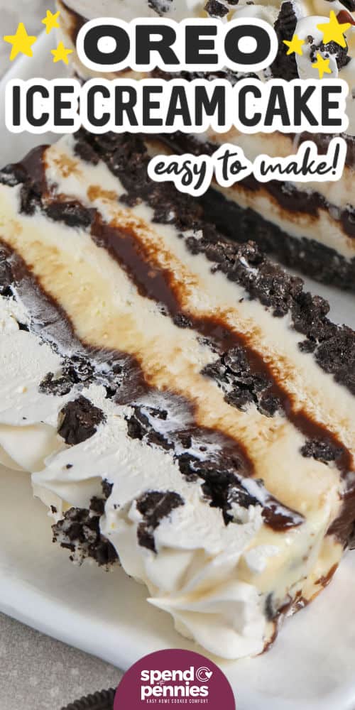 close up of a slice of Oreo Ice Cream Cake with writing