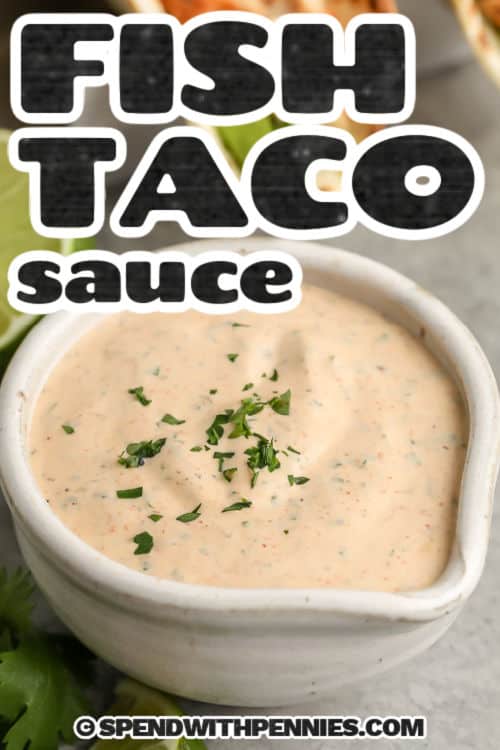 tangy Fish Taco Sauce in a bowl with a title