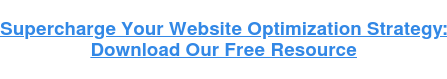 Free Resource: Website Optimization Checklist [Download Now]